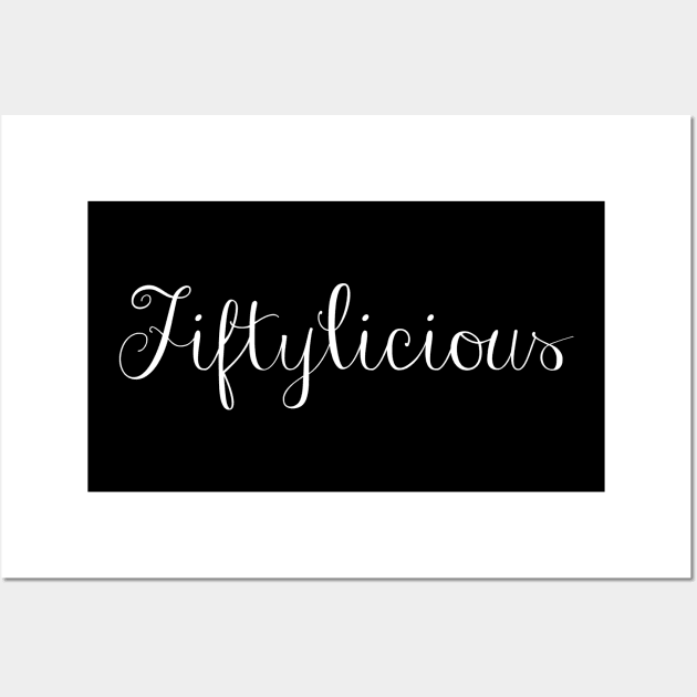 Funny 50th Birthday gifts, Fiftylicious Wall Art by Carpe Tunicam